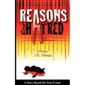 Reasons for Hatred: A Story Based on True Events