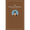 The Presbyterian Handbook, Revised Edition