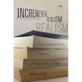 Incremental Realism: Postwar American Fiction, Happiness, and Welfare-State Liberalism