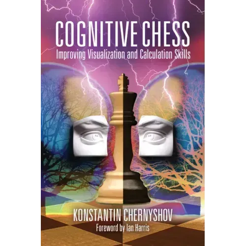 Cognitive Chess: Improving Visualization and Calculation Skills