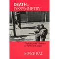 Death and Dissymmetry: The Politics of Coherence in the Book of Judges