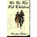 We Do Not Kill Children: A Fantasy Mystery Novel