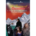 The Promise of Christmas: Three Kings and A Prince, The First Christmas