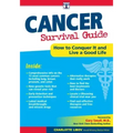Cancer Survival Guide: How to Conquer It and Live a Good Life