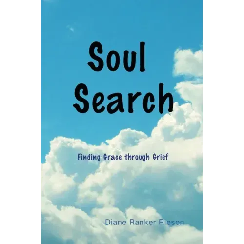 Soul Search: Finding Grace through Grief