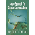 Basic Spanish for Simple Conversation: Vamos a Hablar El Español