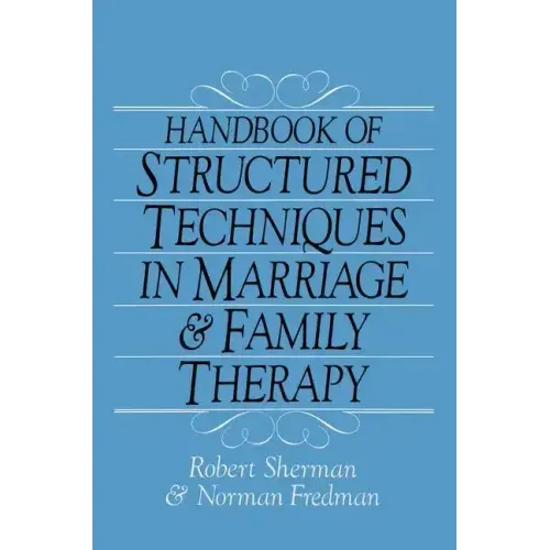 Handbook Of Structured Techniques In Marriage And Family Therapy