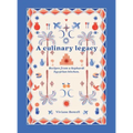 A Culinary Legacy: Recipes from a Sephardi Egyptian kitchen