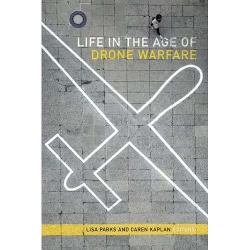 Life in the Age of Drone Warfare