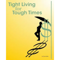 Tight Living for Tough Times: A Frugal Retiree's Guide to Thrift