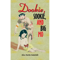 Dookie, Sookie, and Big Mo