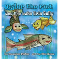 Tyler the Fish and the Lake Erie Bully