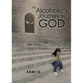 An Alcoholic's Journey to God: 366 Daily Devotional Read