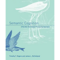 Semantic Cognition: A Parallel Distributed Processing Approach