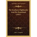 The Southern Highlander And His Homeland (1921)