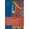 The Romance of the Rose and the Making of Fourteenth-Century English Literature
