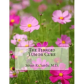 The Fibroid Tumor Cure