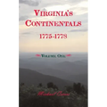 Virginia's Continentals, 1775-1778, Volume One