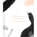 Beautiful Thoughts: Reflections on a Good Life