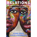 Relations: An Anthology of African and Diaspora Voices