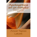Apologética en un minuto: Respuestas cortas a preguntas precisas