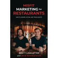 Misfit Marketing for Restaurants: How to Acquire, Retain, and Track Guests