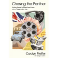 Chasing the Panther: Adventures and Misadventures of a Cinematic Life