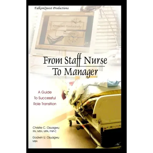 From Staff Nurse to Manager: A Guide to Successful Role Transition