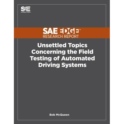 Unsettled Topics Concerning the Field Testing of Automated Driving Systems