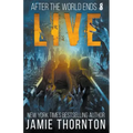 After The World Ends: Live (Book 8)