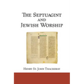 The Septuagint and Jewish Worship: A Study in Origins