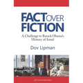 Fact Over Fiction: A Challenge to Barak Obama's History of Israel