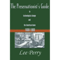 The Preservationist's Guide to Technological Change and the American Home: 1600-1900