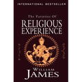 The Varieties of Religious Experience: A Study in Human Nature