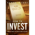 How to invest: Investing in gold and silver