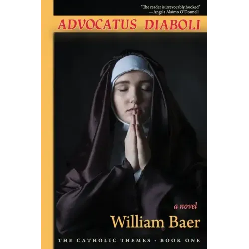 Advocatus Diaboli: A Novel (The Catholic Themes, Book One)