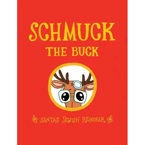 Schmuck the Buck: Santa's Jewish Reindeer