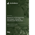 Research on Pomegranate Germplasm, Breeding, Genetics and Multiomics