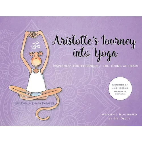Aristotle's Journey into Yoga: Happiness for Children and the Young at Heart
