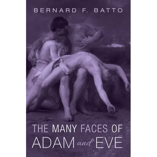The Many Faces of Adam and Eve