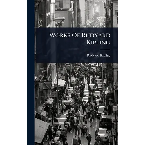Works Of Rudyard Kipling