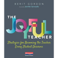 The Joyful Teacher: Strategies for Becoming the Teacher Every Student Deserves