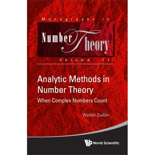 Analytic Methods in Number Theory: When Complex Numbers Count