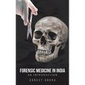 Forensic Medicine in India: An Introduction