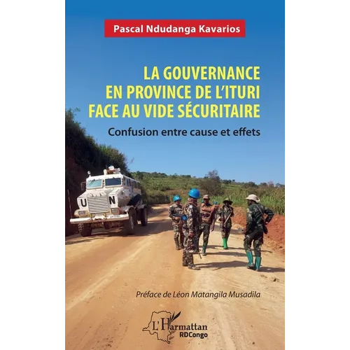 La gouvernance en province de l'Ituri face au vide sécuritaire: Confusion entre cause et effets