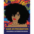 HAIR AF(FRO)Mation: Coloring and Affirmation Book