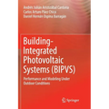 Building-Integrated Photovoltaic Systems (Bipvs): Performance and Modeling Under Outdoor Conditions
