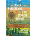 Former Possessions of the Spanish Empire