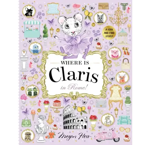 Where Is Claris in Rome!: Claris: A Look-And-Find Story!