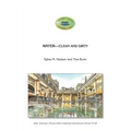 Water Clean and Dirty: The chemical nature of water, clean or dirty
